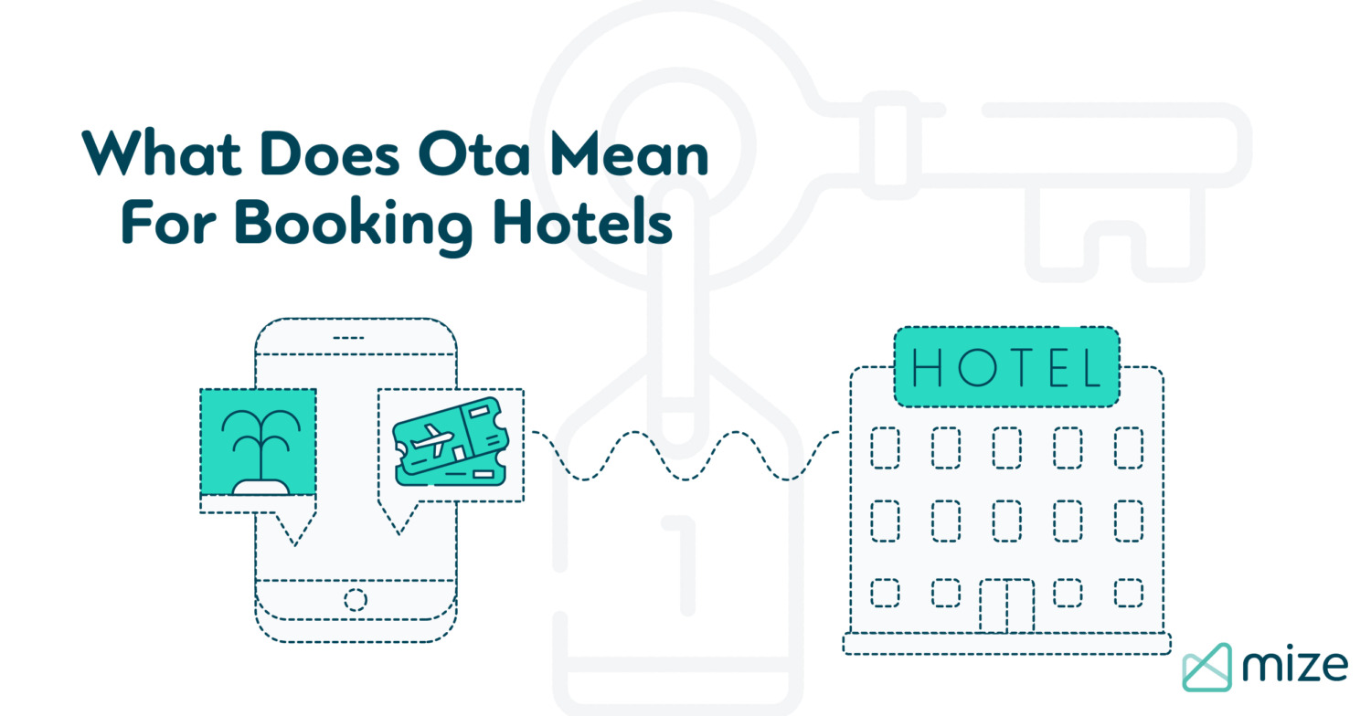 What do online travel agents (OTAs) mean for hotel bookings? - Hotelmize