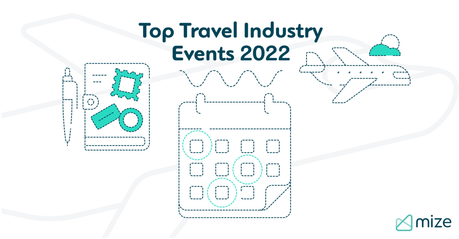 Watch Out These 31 Travel Industry Events for 2022 - Hotelmize