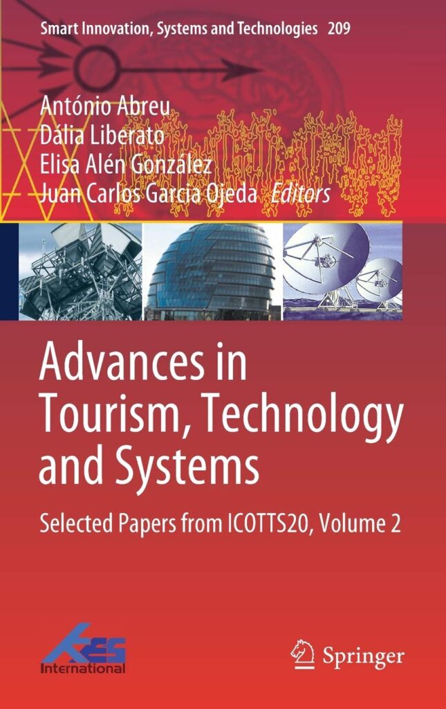 Advances in Tourism, Technology and Systems: Selected Papers from ICOTTS20 Vol 1 and 2